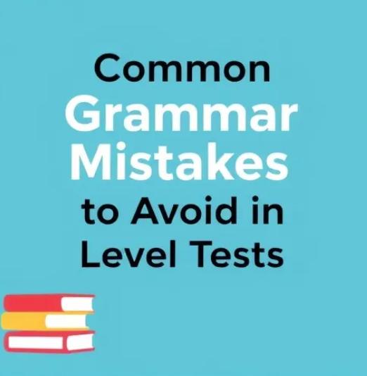 Common Grammar Mistakes in English Level Tests